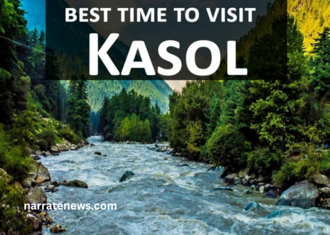 Kasol best time to visit