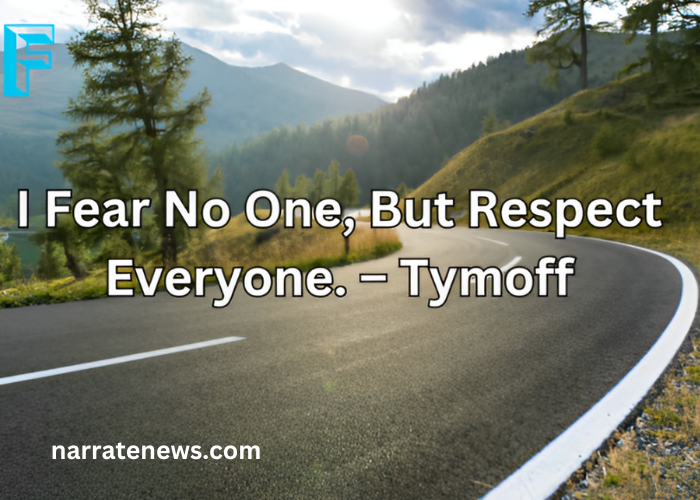 I Fear No One but Respect Everyone – Tymoff